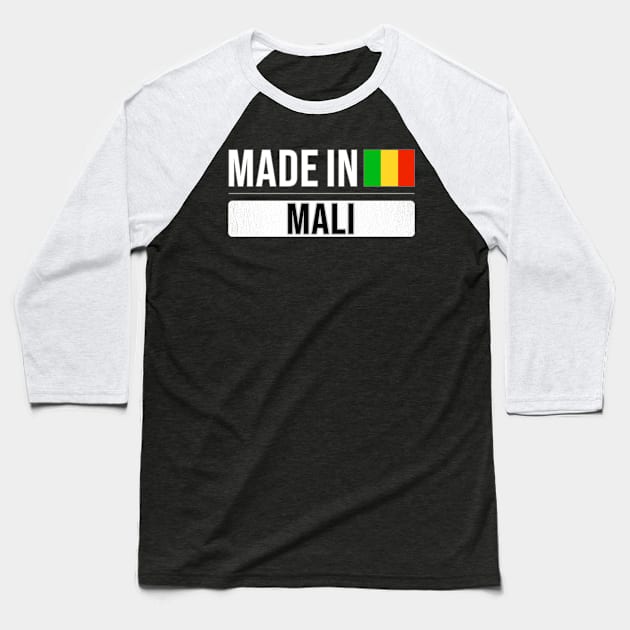 Made In Mali - Gift for Malian With Roots From Mali Baseball T-Shirt by Country Flags